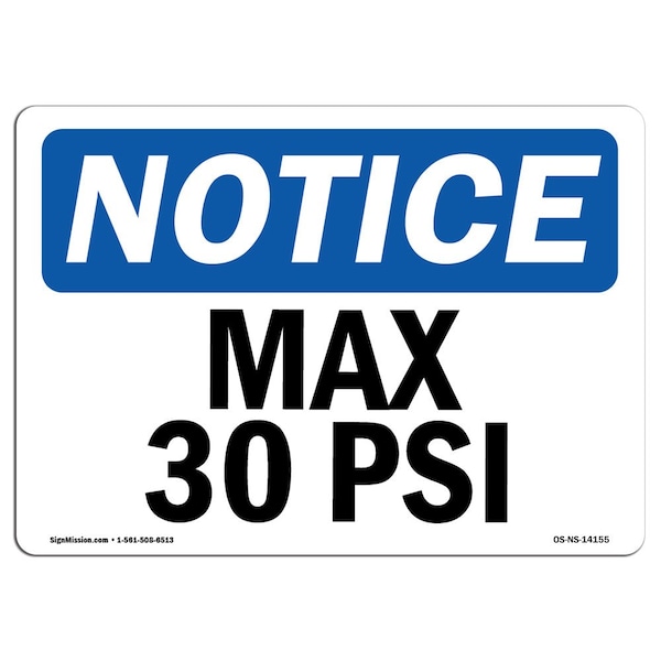 Safety Sign, OSHA Notice, 7" Height, Aluminum, Max 30 PSI Sign, Landscape